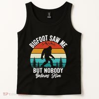 Bigfoot Saw Me But Nobody Believes Him Funny Sasquatch Retro Tank Top thumb 2