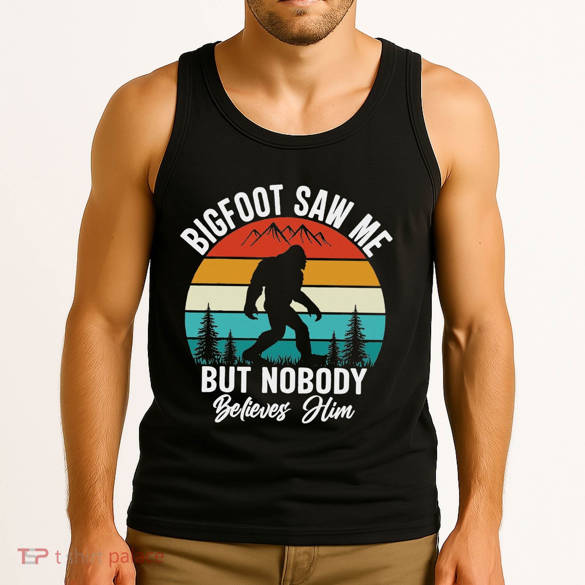 Bigfoot Saw Me But Nobody Believes Him Funny Sasquatch Retro Tank Top