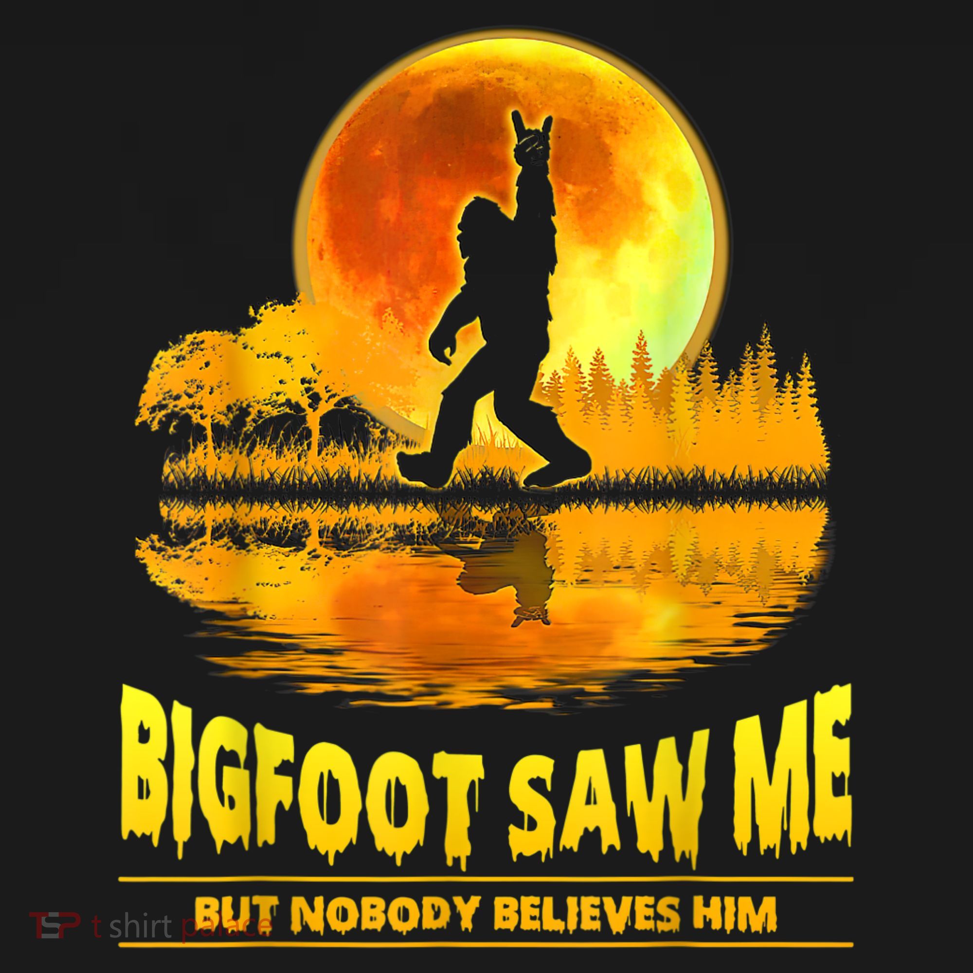 Bigfoot Saw Me But Nobody Believes Him Bigfoot Night Stroll Hoodie