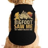 Bigfoot Saw Me But Nobody Believes Him Funny Sasquatch Doggie Tank thumb 0