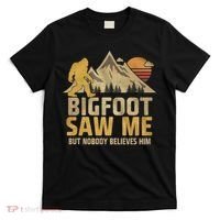 Bigfoot Saw Me But Nobody Believes Him Funny Sasquatch T-Shirt thumb 0