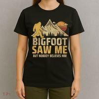 Bigfoot Saw Me But Nobody Believes Him Funny Sasquatch T-Shirt thumb 4