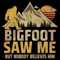 Bigfoot Saw Me But Nobody Believes Him Funny Sasquatch Coffee Mug thumb 5