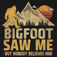 Bigfoot Saw Me But Nobody Believes Him Funny Sasquatch Coaster thumb 2