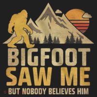 Bigfoot Saw Me But Nobody Believes Him Funny Sasquatch Tumbler thumb 3