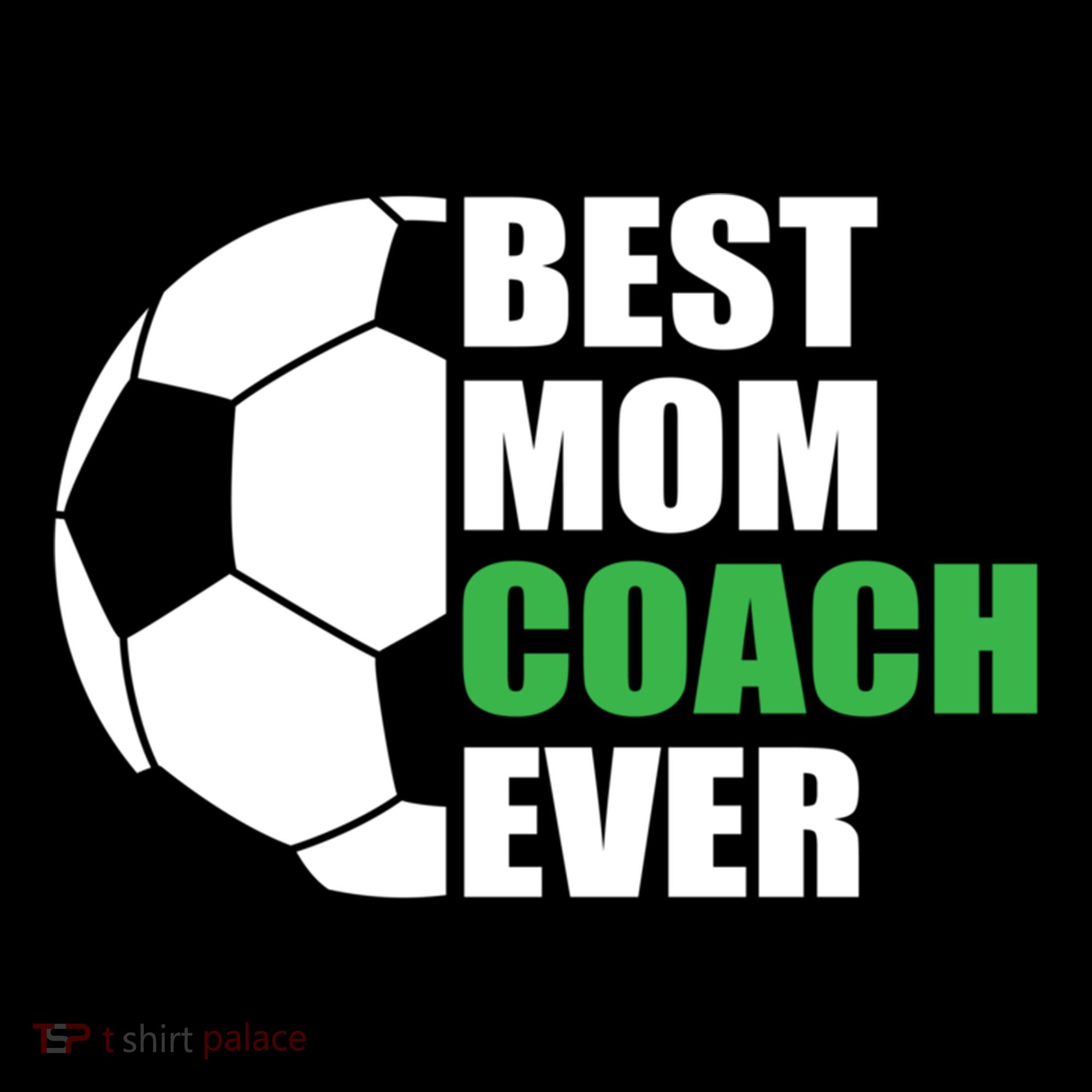 Best Soccer Mom Coach Ever Mother Soccer Mom Coach Great Gift Coffee Mug