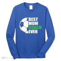 Best Soccer Mom Coach Ever Mother Soccer Mom Coach Great Gift Long Sleeve Shirt thumb 0