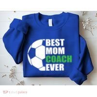 Best Soccer Mom Coach Ever Mother Soccer Mom Coach Great Gift Sweatshirt thumb 2