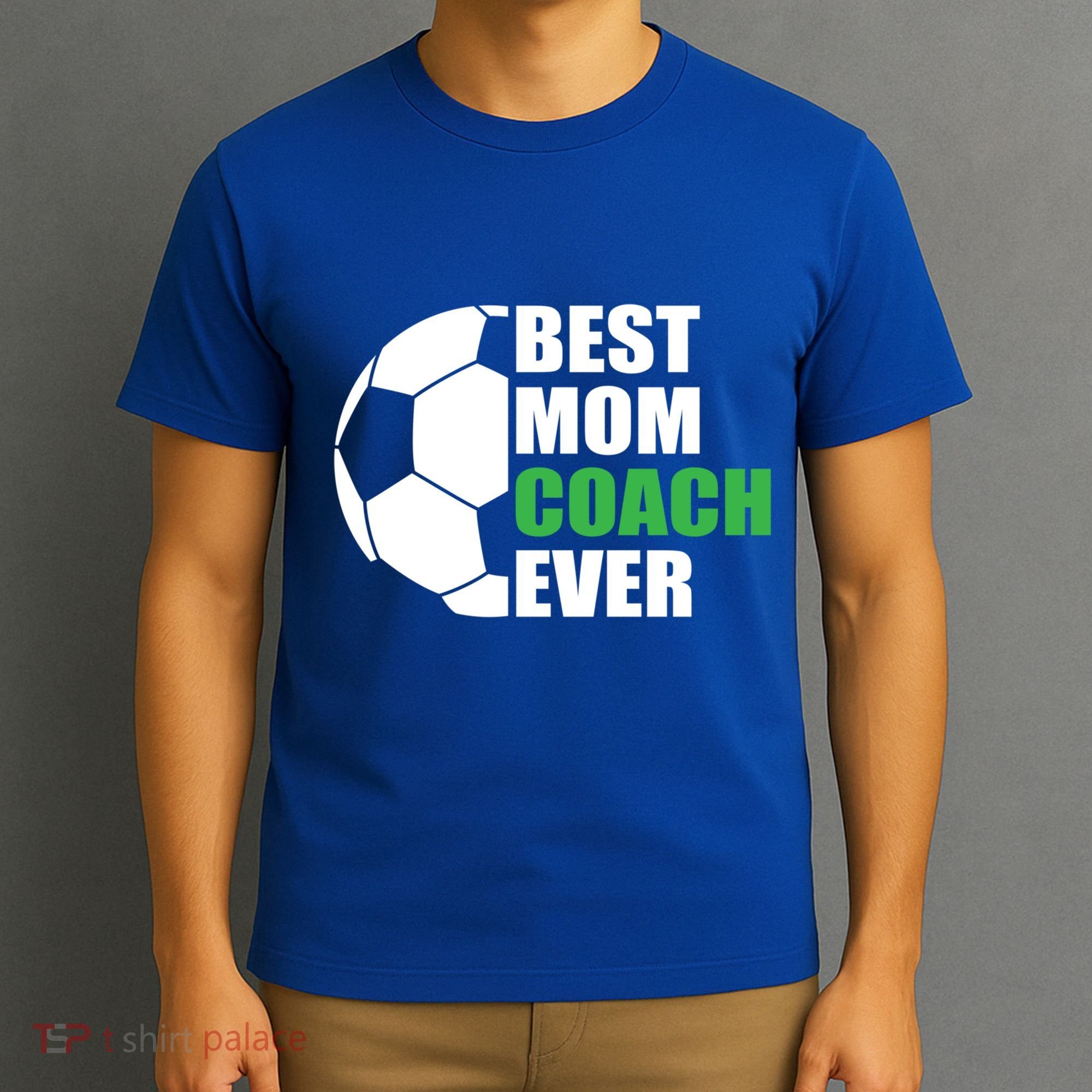 Best Soccer Mom Coach Ever Mother Soccer Mom Coach Great Gift T-Shirt