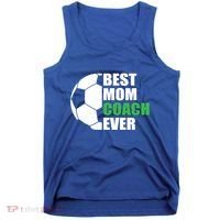 Best Soccer Mom Coach Ever Mother Soccer Mom Coach Great Gift Tank Top thumb 0