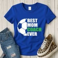 Best Soccer Mom Coach Ever Mother Soccer Mom Coach Great Gift Women's T-Shirt thumb 3