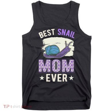 Best Snail Mom Ever Snails Roman Snail Tank Top
