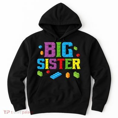 Big Sister Master Builder Building Bricks Blocks Family Set Hoodie