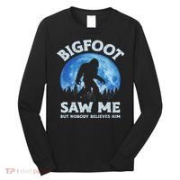 Bigfoot Saw Me But Nobody Believes Him Funny Sasquatch Retro Long Sleeve Shirt thumb 0