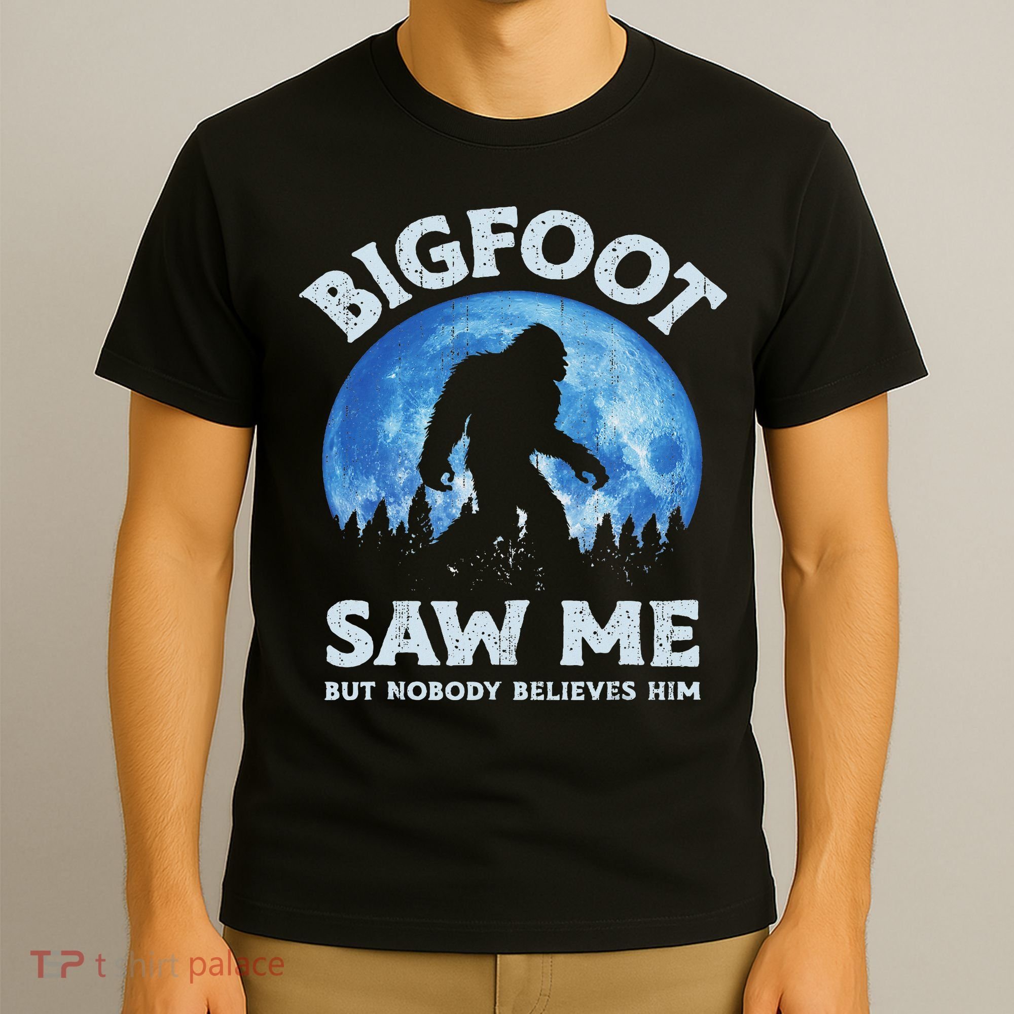 Bigfoot Saw Me But Nobody Believes Him Funny Sasquatch Retro T-Shirt