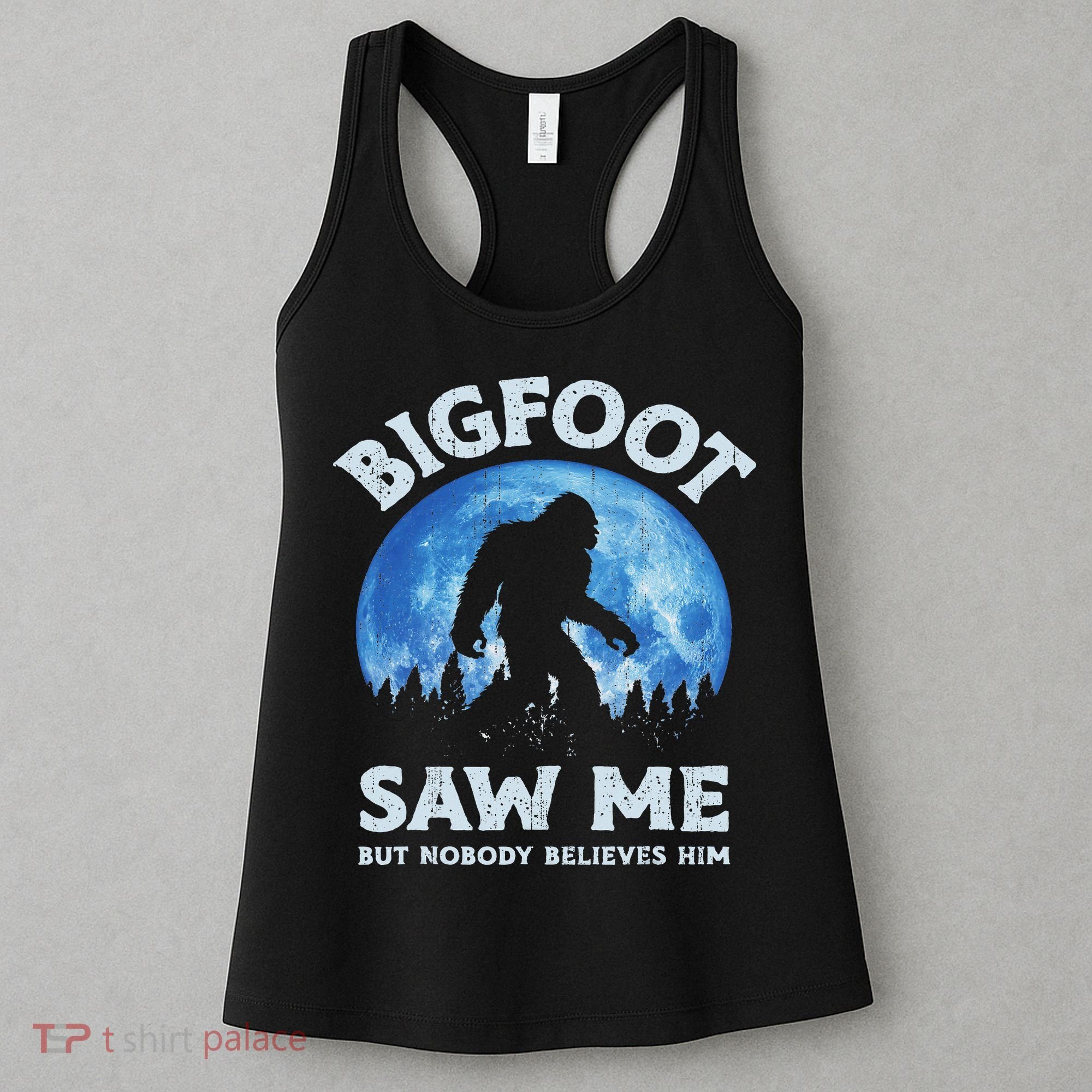 Bigfoot Saw Me But Nobody Believes Him Funny Sasquatch Retro Women's Tank Top