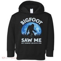 Bigfoot Saw Me But Nobody Believes Him Funny Sasquatch Retro Toddler Hoodie thumb 0