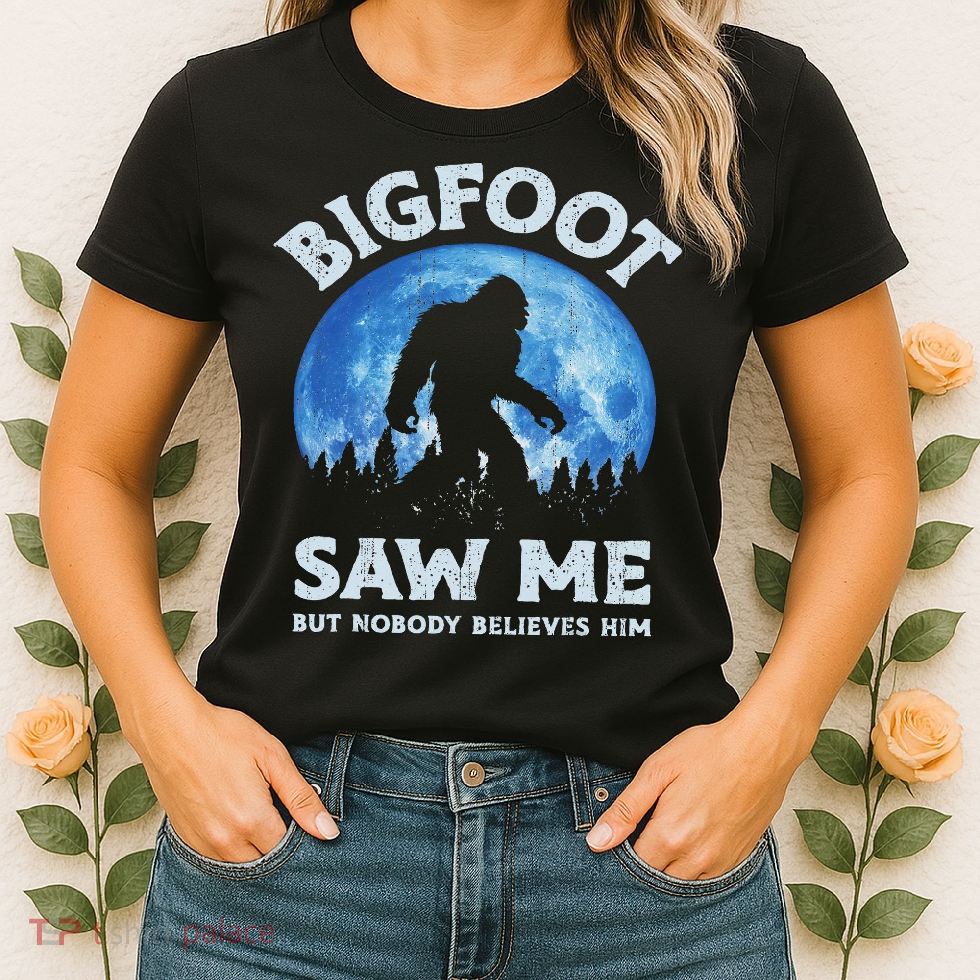 Bigfoot Saw Me But Nobody Believes Him Funny Sasquatch Retro Women's T-Shirt