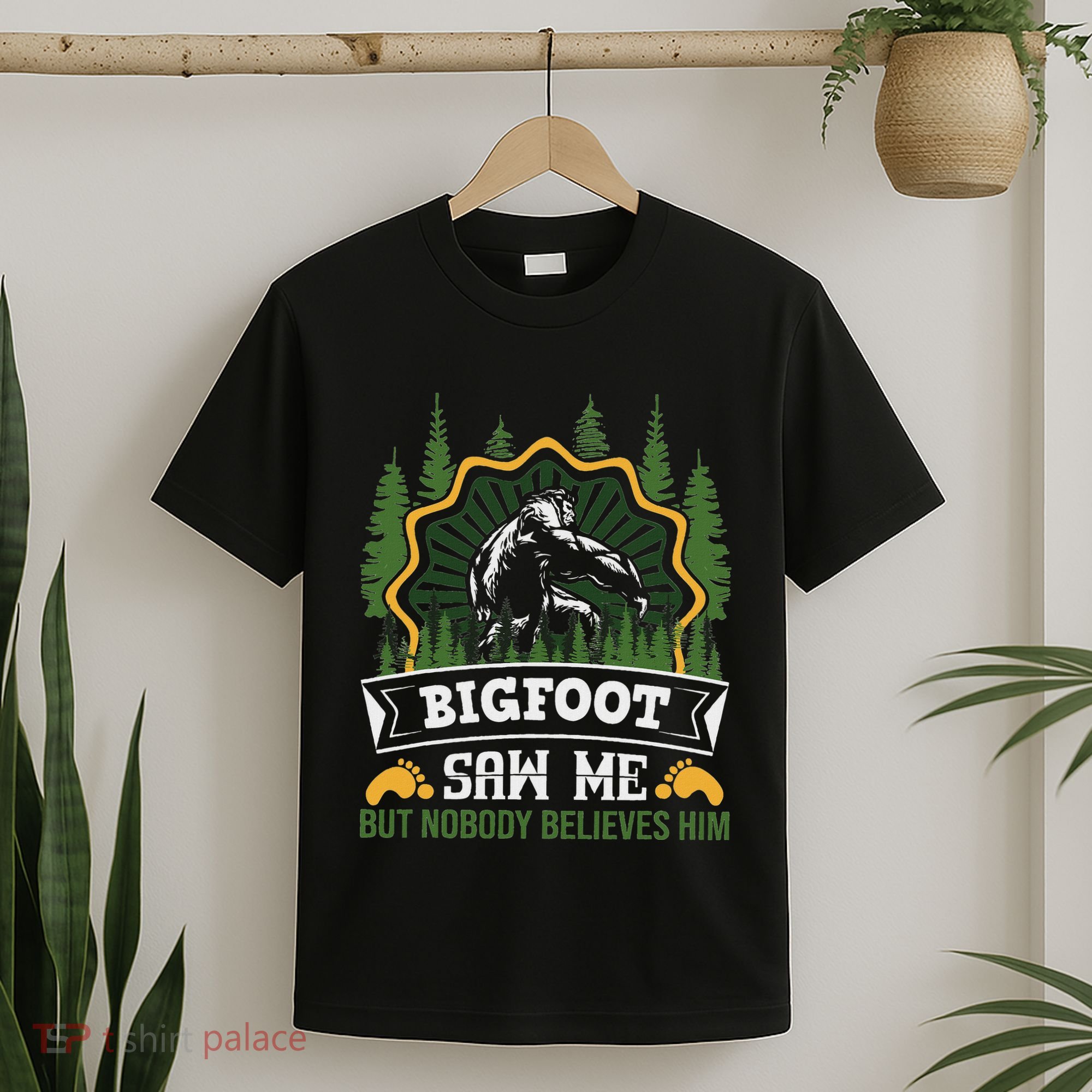 Bigfoot Saw Me But Nobody Believes Him Funny Sasquatch T-Shirt