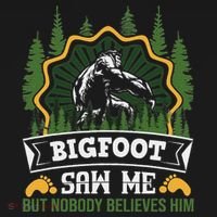 Bigfoot Saw Me But Nobody Believes Him Funny Sasquatch Women's T-Shirt thumb 6