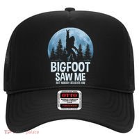 Bigfoot Saw Me But Nobody Believes Him Sasquatch Women Hat thumb 0
