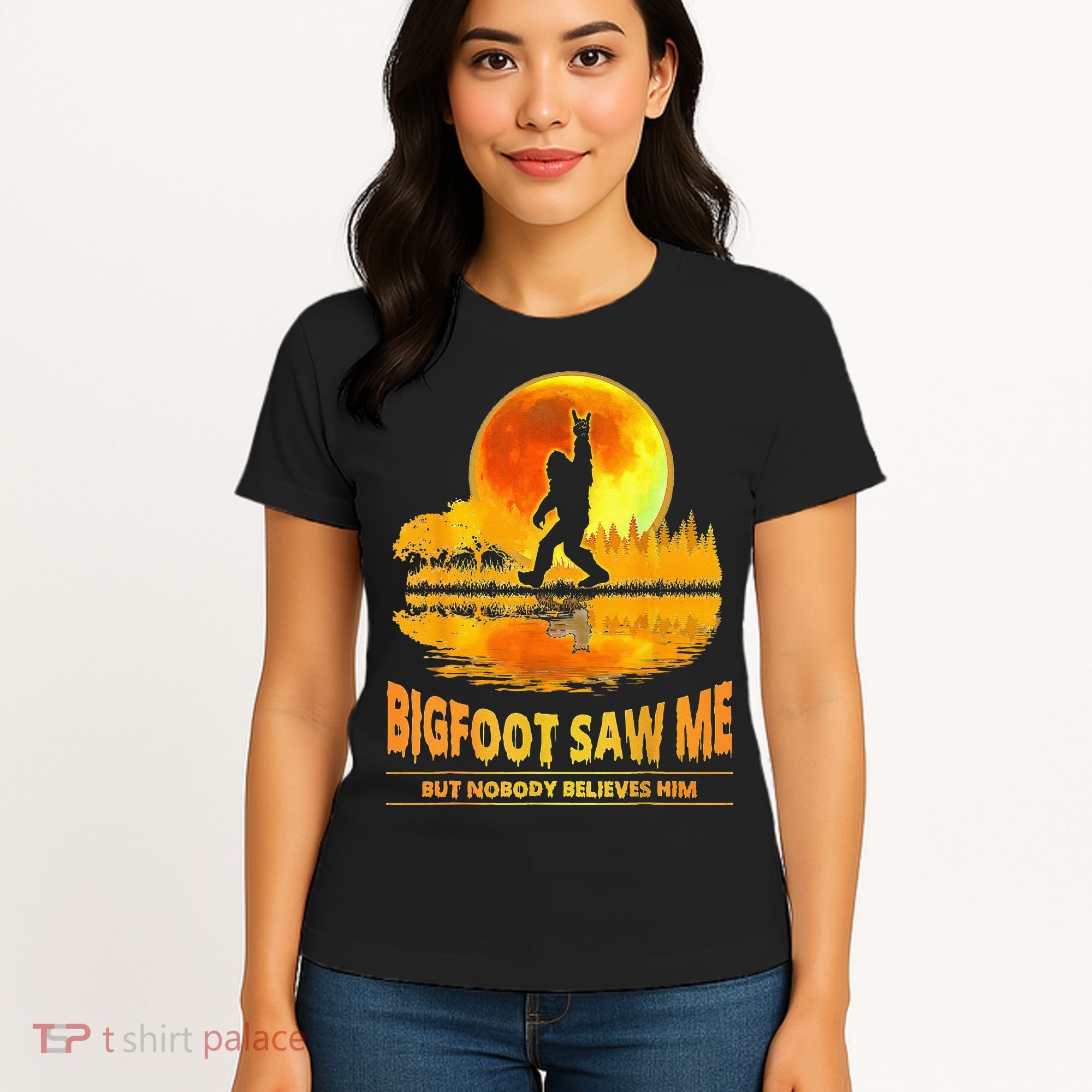 Bigfoot Saw Me But Nobody Believes Him Bigfoot Night Stroll Women's T-Shirt