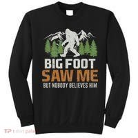 Bigfoot Saw Me But Nobody Believes Him Sweatshirt thumb 0