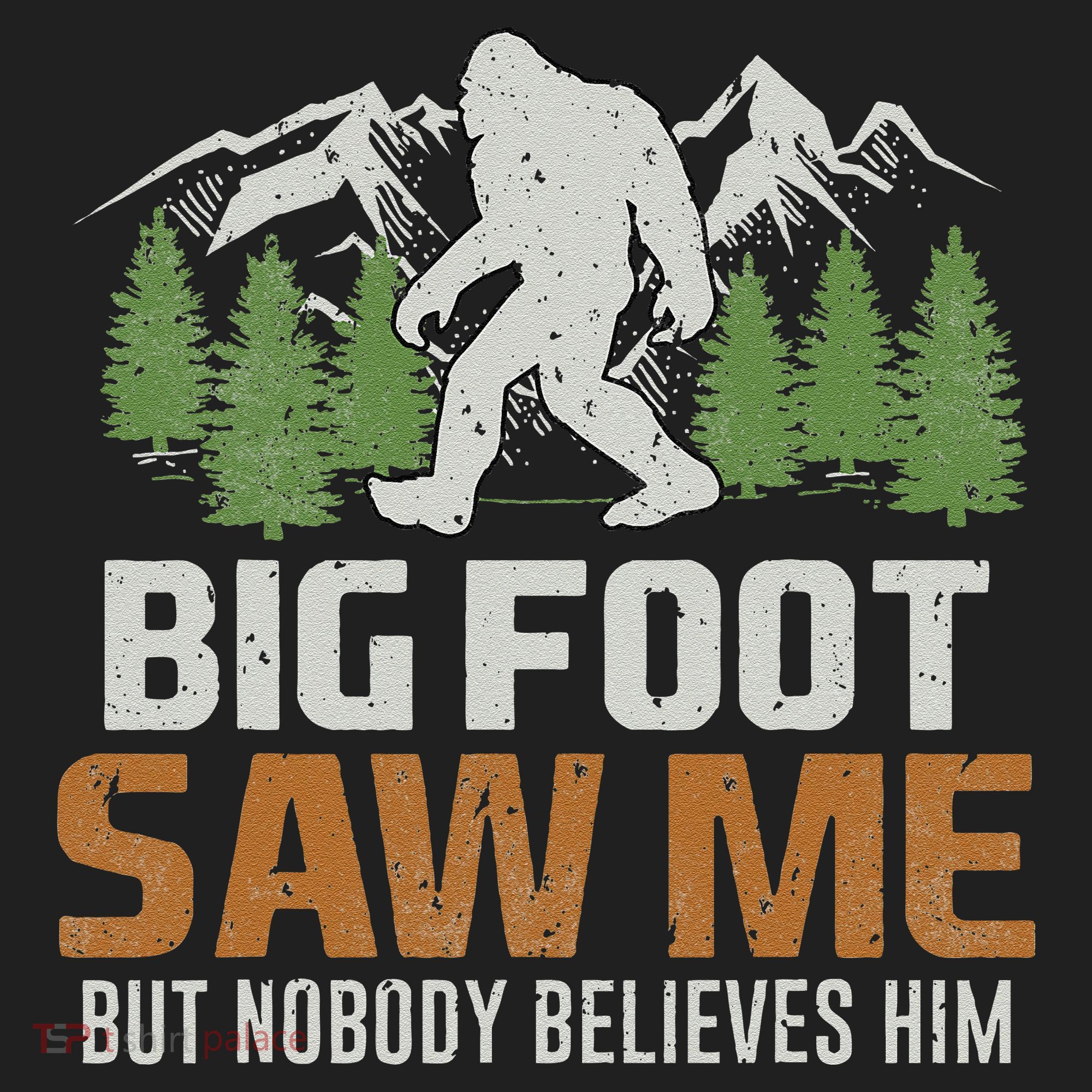 Bigfoot Saw Me But Nobody Believes Him Beanie