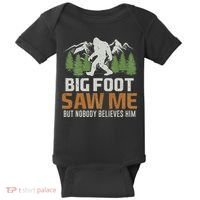 Bigfoot Saw Me But Nobody Believes Him Baby Bodysuit thumb 0