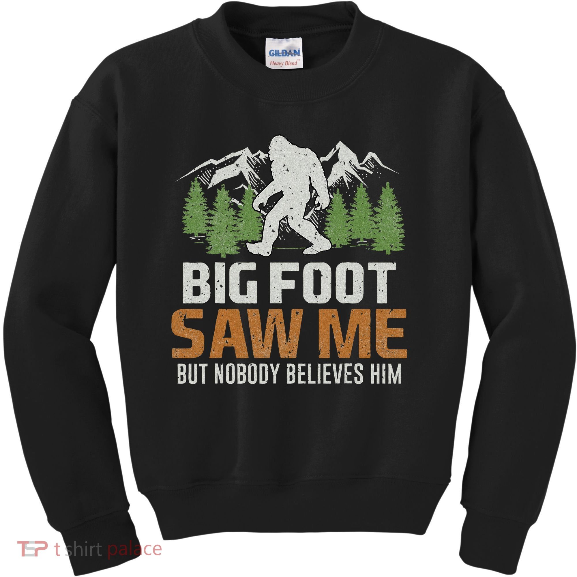 Bigfoot Saw Me But Nobody Believes Him Kids Sweatshirt