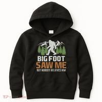 Bigfoot Saw Me But Nobody Believes Him Kids Hoodie thumb 0