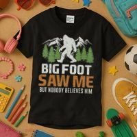 Bigfoot Saw Me But Nobody Believes Him Kids T-Shirt thumb 3