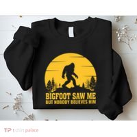 Bigfoot Saw Me But Nobody Believes Him Camping Sweatshirt thumb 2