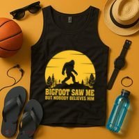 Bigfoot Saw Me But Nobody Believes Him Camping Tank Top thumb 4