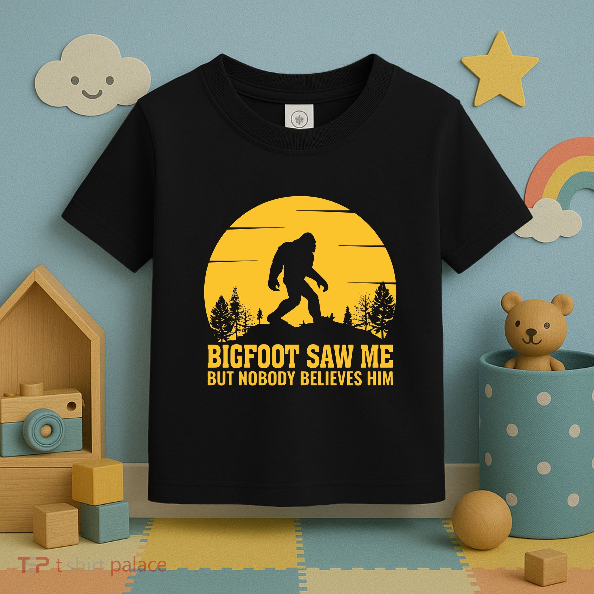 Bigfoot Saw Me But Nobody Believes Him Camping Toddler T-Shirt