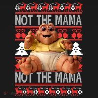 Baby Sinclair Not The Mama Ugly Christmas Baby Sinclair Monster T-Shirt thumb 7