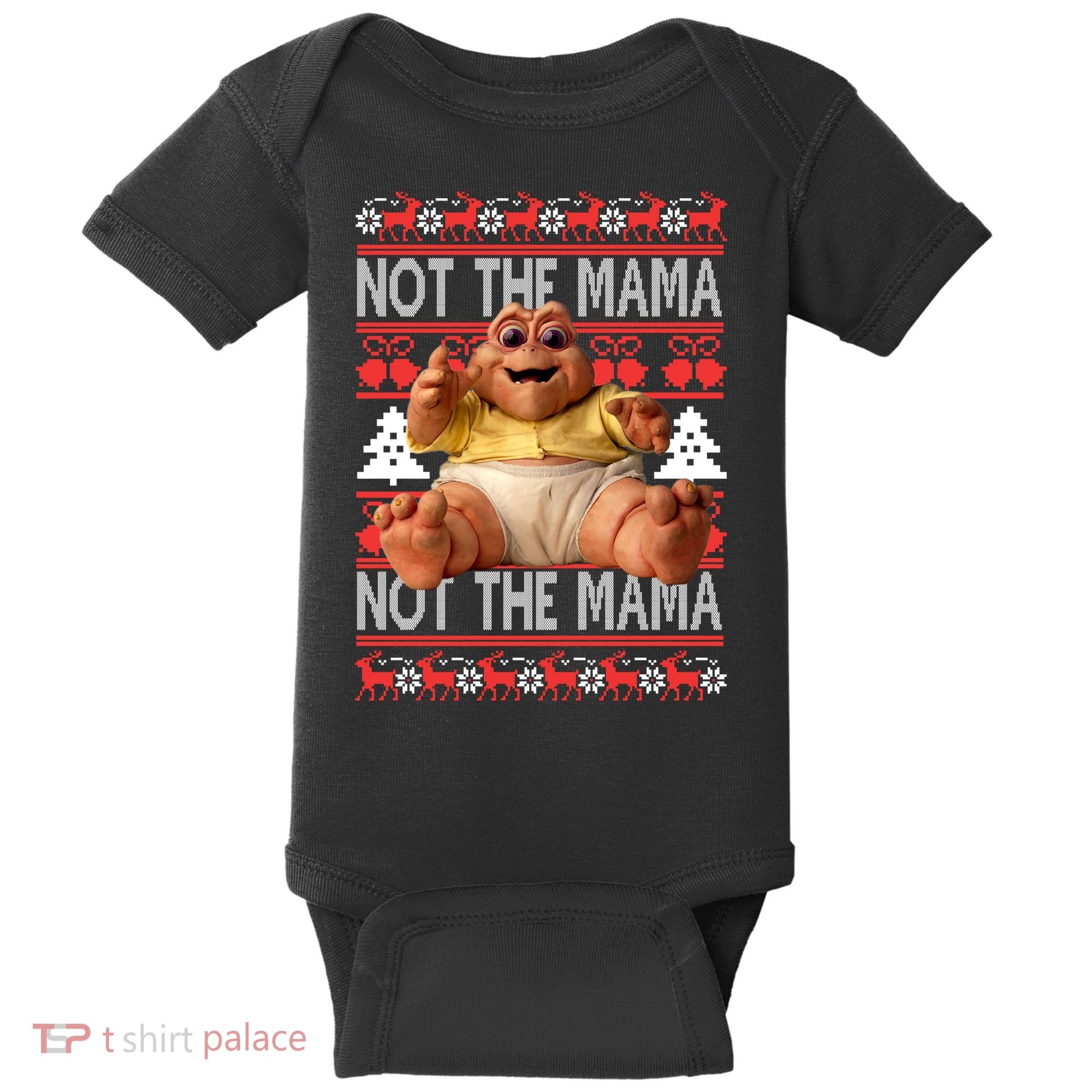 Baby Sinclair Not The Mama Ugly Christmas Baby Sinclair Monster Baby Bodysuit