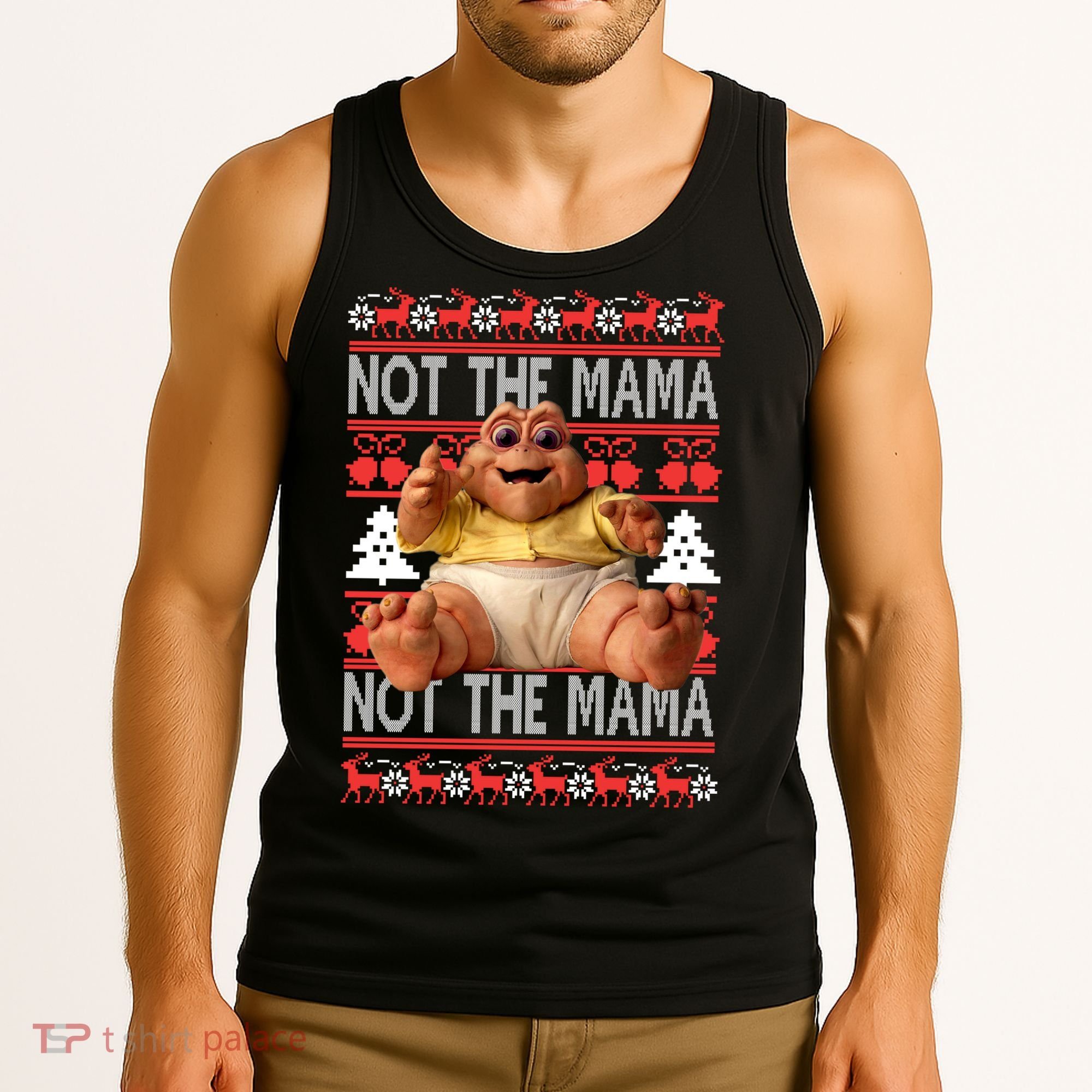 Baby Sinclair Not The Mama Ugly Christmas Baby Sinclair Monster Tank Top