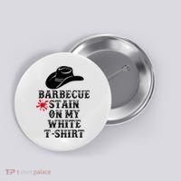Barbecue Stain On My White Country Western Button thumb 0