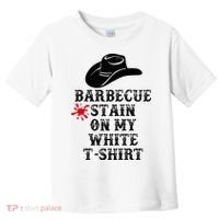 Barbecue Stain On My White Country Western Toddler T-Shirt thumb 0