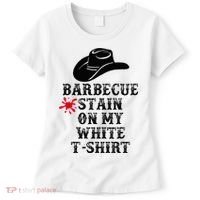 Barbecue Stain On My White Country Western Women's T-Shirt thumb 0
