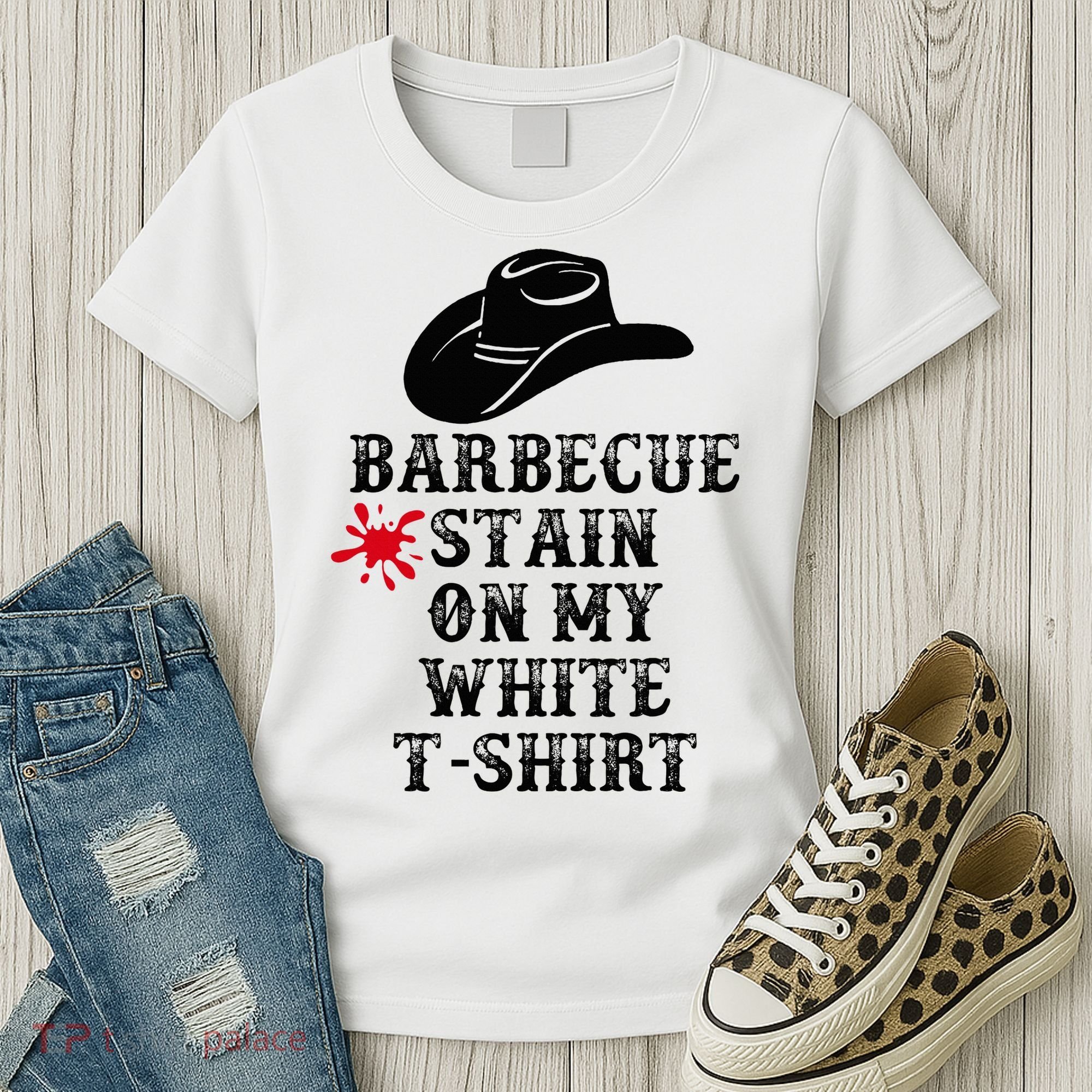 Barbecue Stain On My White Country Western Women's T-Shirt