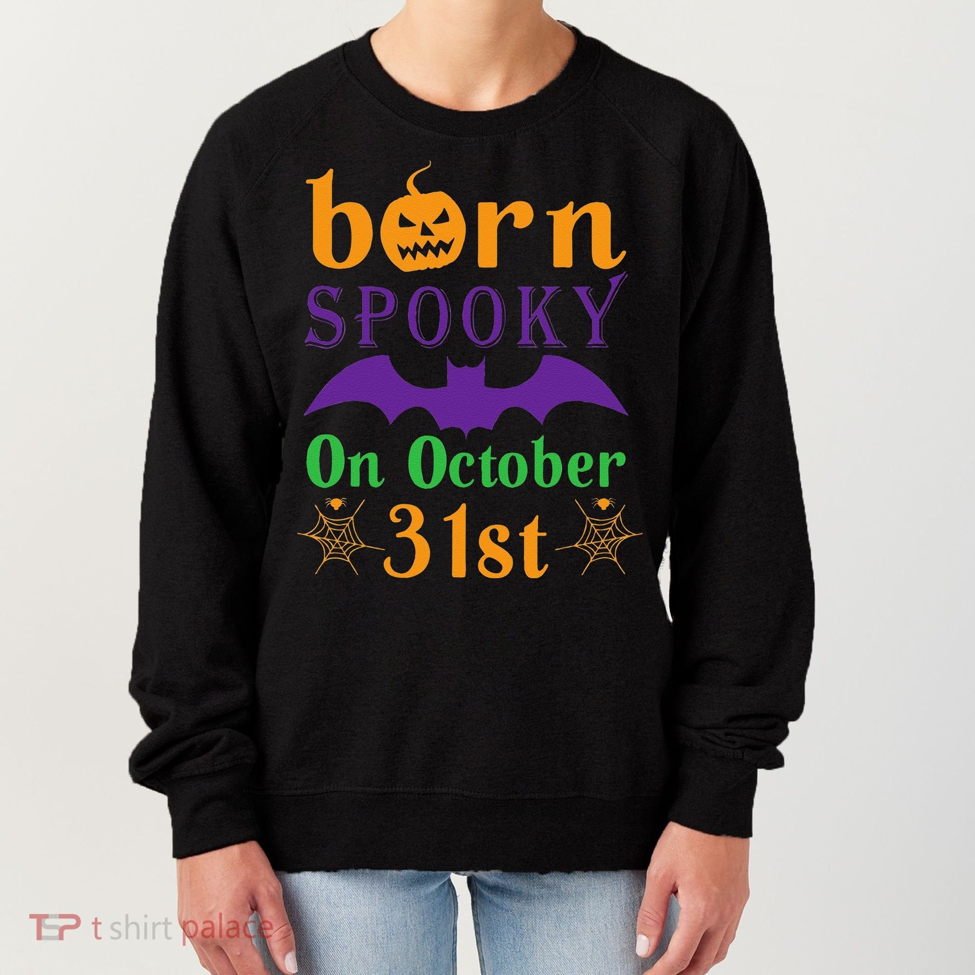 Born Spooky On Halloween October 31 Birthday Party Women's Sweatshirt