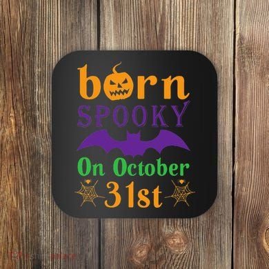 Born Spooky On Halloween October 31 Birthday Party Coaster