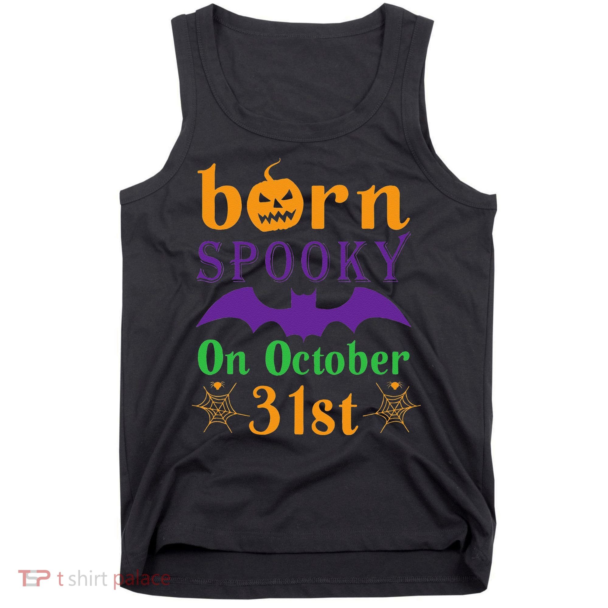 Born Spooky On Halloween October 31 Birthday Party Tank Top