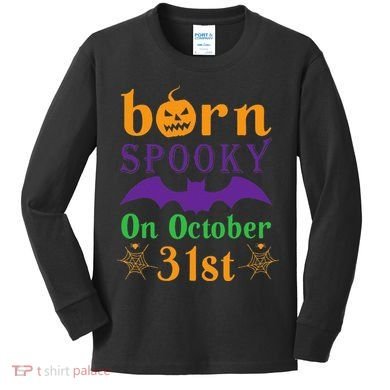 Born Spooky On Halloween October 31 Birthday Party Kids Long Sleeve Shirt