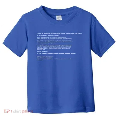 BSOD Computer Error Blue Screen Of Death Toddler T-Shirt