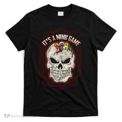 Billiards Skull Pool Balls ItS A Mind Game T-Shirt