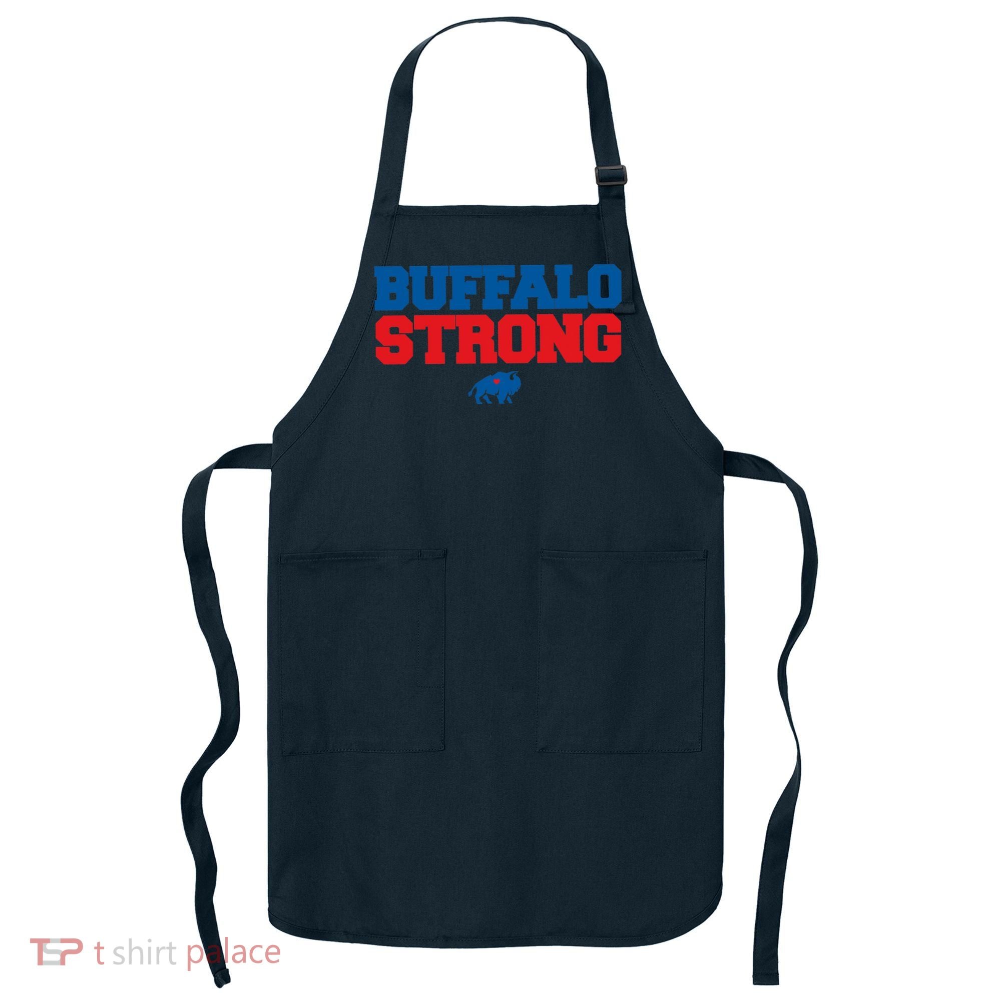 Buffalo Strong Pray For Buffalo Community Strength Apron