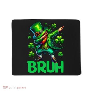 Bruh St Patricks Day Dabbing Leprechaun Bruh Gift Mousepad